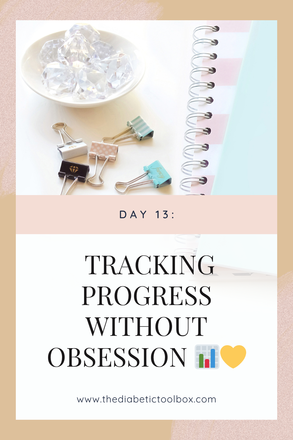 Day 13: Tracking Progress Without Obsession 📊💛 – The Diabetic Toolbox