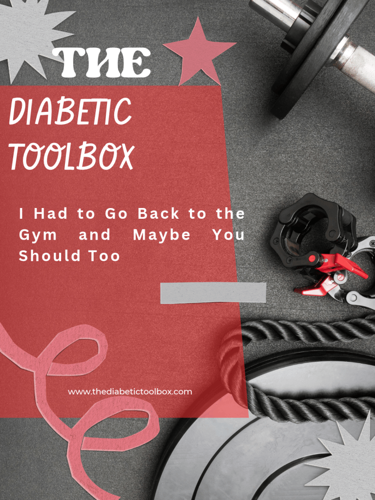 Graphic promoting fitness for diabetics featuring the text 'THE DIABETIC TOOLBOX' and a motivational message about going back to the gym, accompanied by gym equipment such as weights and ropes.